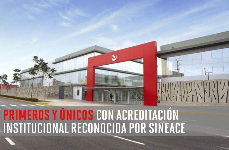 UPC: primera y única universidad peruana con acreditación institucional reconocida por SINEACE