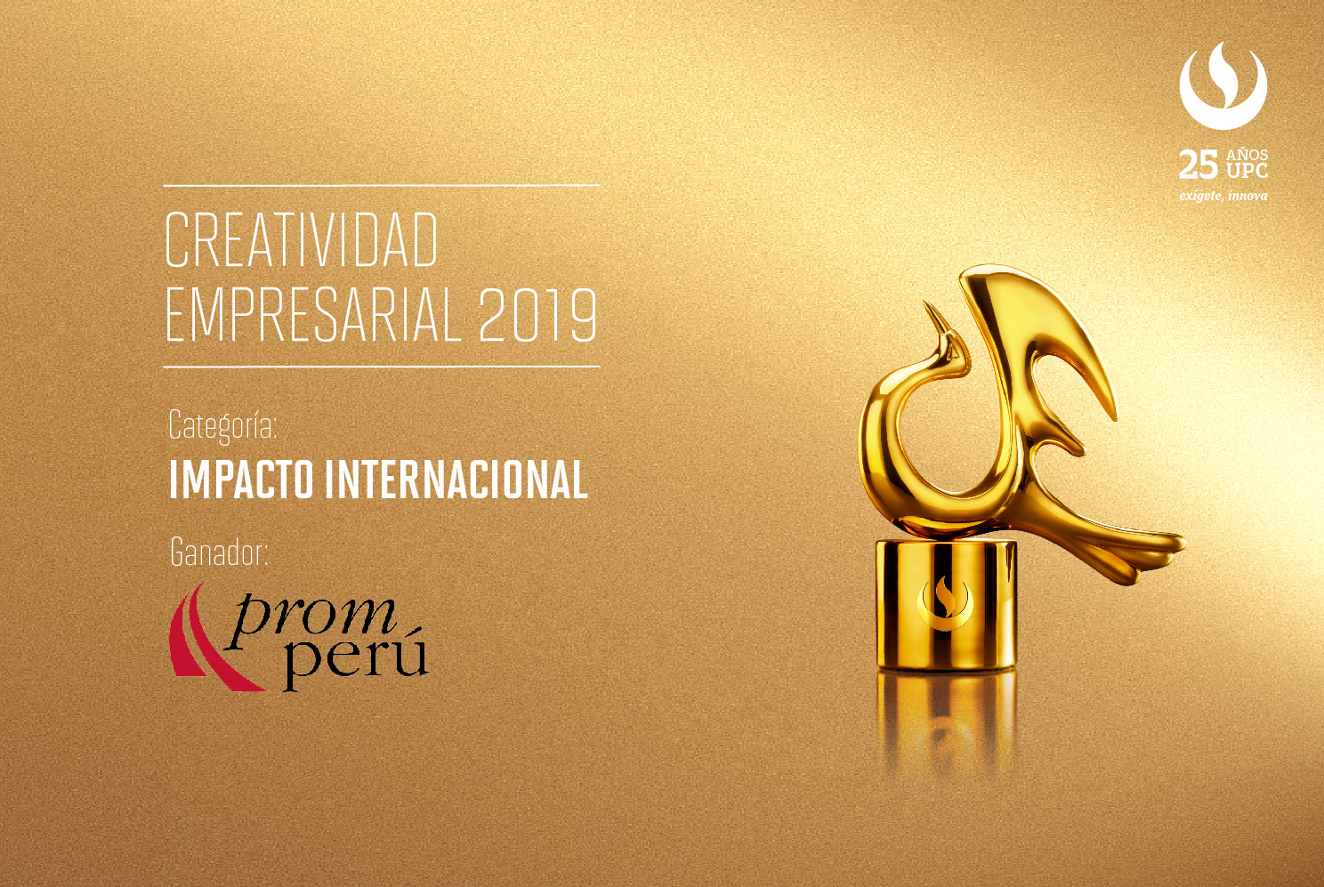 Creatividad Empresarial 2019: PROMPERU ocupó el primer lugar en la categoría Impacto Internacional