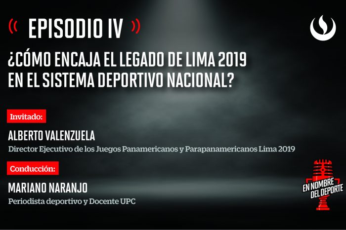 #EnNombredelDeporte: Ep.4. ¿Cómo encaja el Legado Lima 2019 en el sistema deportivo nacional?