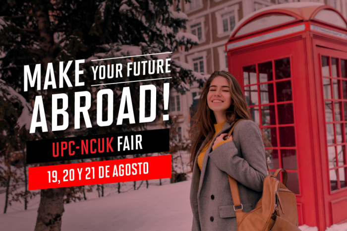 Feria UPC-NCUK agosto 2021: la oportunidad de vivir, estudiar y graduarte en el extranjero