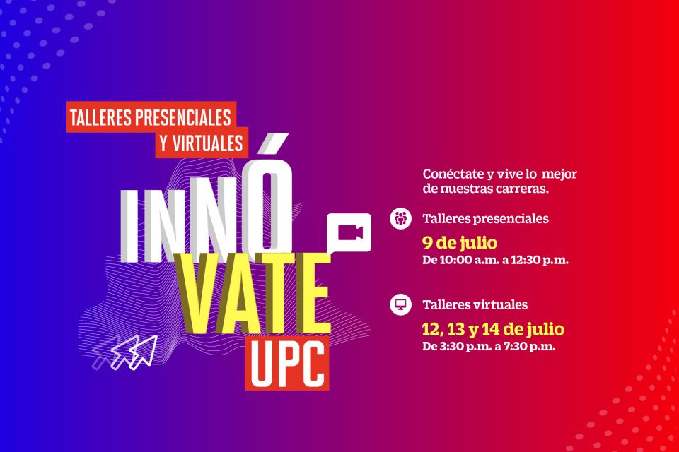 Regresan los talleres presenciales y virtuales de Innóvate UPC