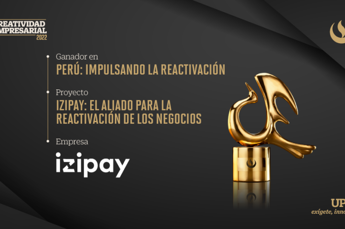 Creatividad Empresarial 2022: Izipay obtuvo el galardón en la categoría Perú: Impulsando la Reactivación