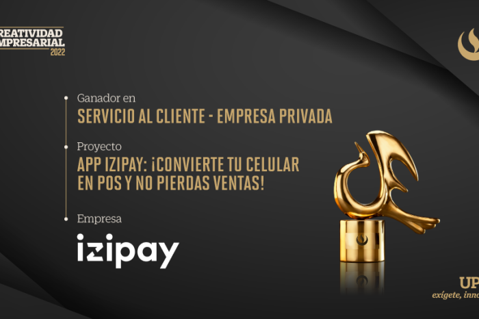 Creatividad Empresarial 2022: izipay gana en categoría Servicio al Cliente: Empresa Privada